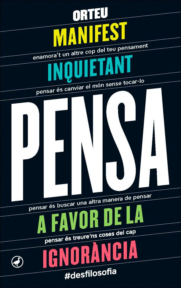 Pensa: Manifest inquietant a favor de la ignorància(Tapa blanda) 1