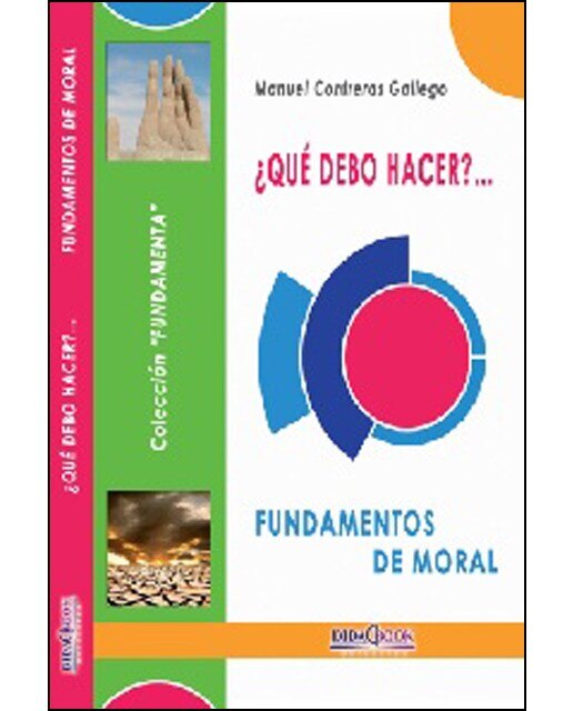 Imagem 0 de ¿Qué Debo Hacer? Fundamentos De Moral