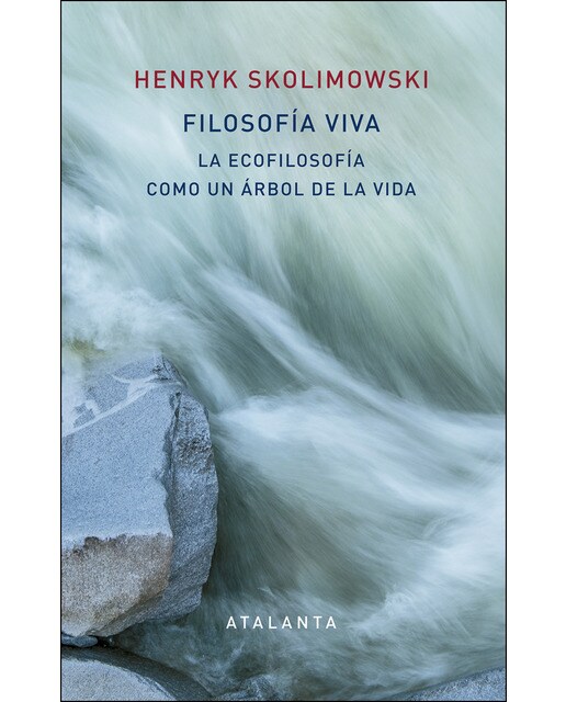 Filosofía viva: La ecofilosofía como un árbol de la vida (Capa dura) 1