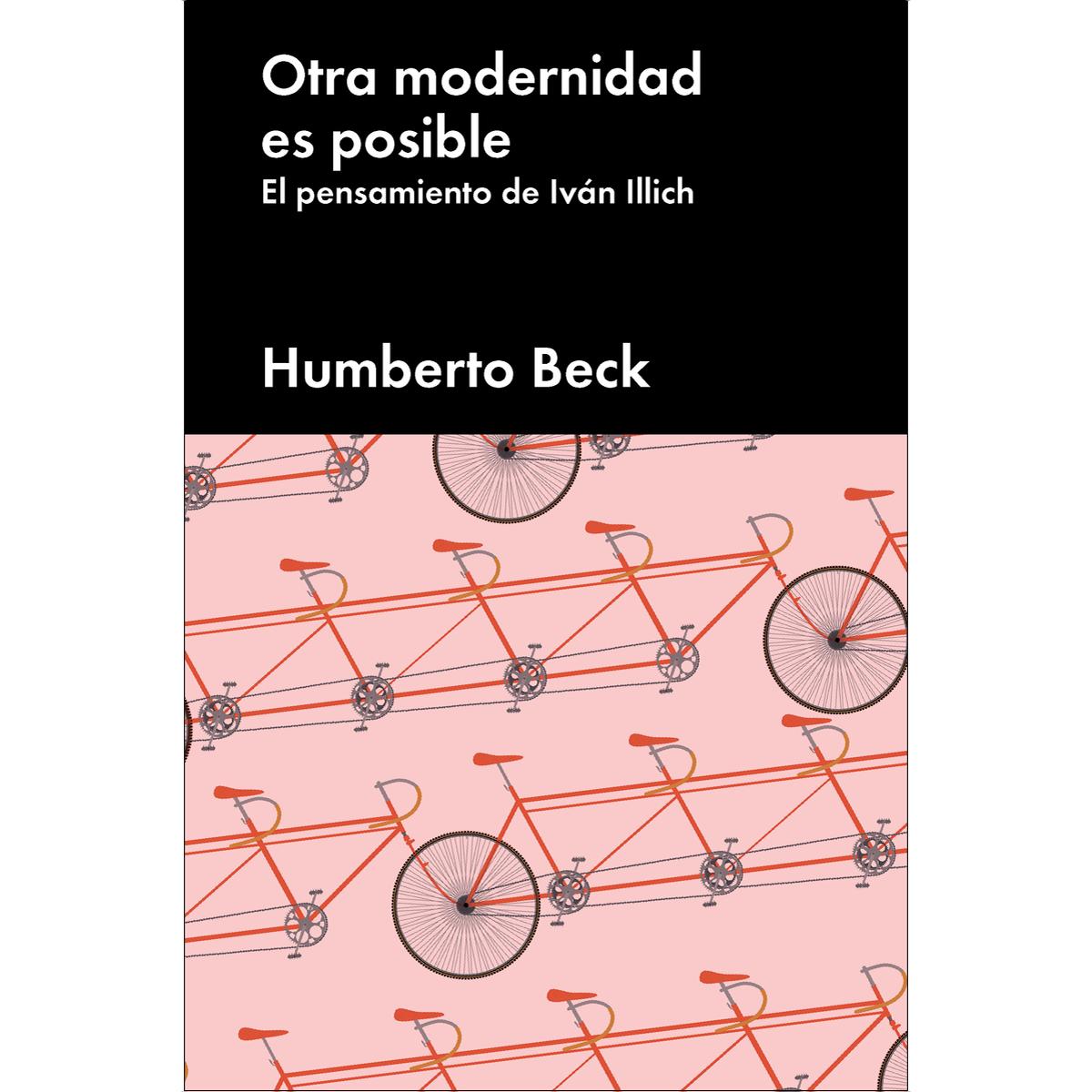 Otra modernidad es posible: El pensamiento de Iván Illich (Capa dura) 1