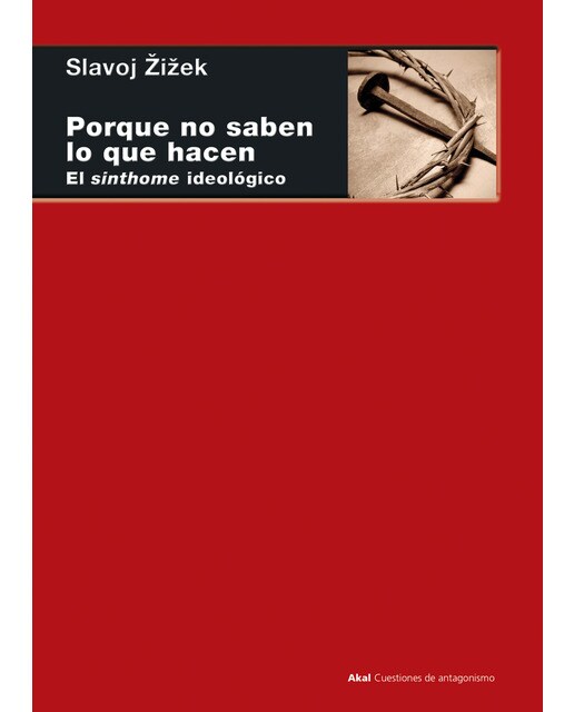 Porque no saben lo que hacen: El sinthome ideológico