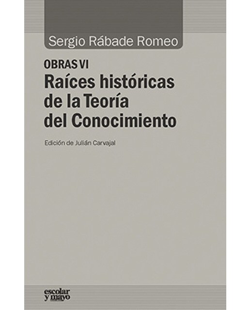 Raíces históricas de la teoría del conocimiento 1