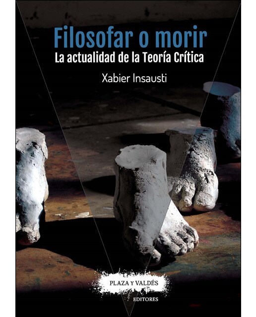 Filosofar o morir: La actualidad de la teoría crítica(Tapa blanda) 1