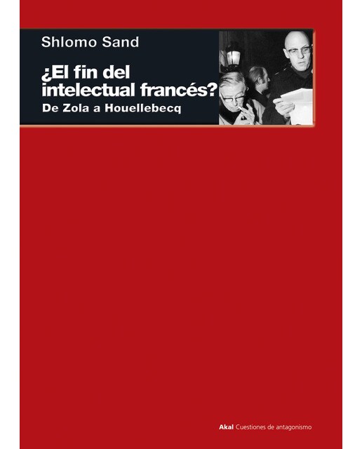 Imagen 0 de ¿El fin del intelectual francés?: De Zola a Houellebecq  (Tapa blanda con solapas)