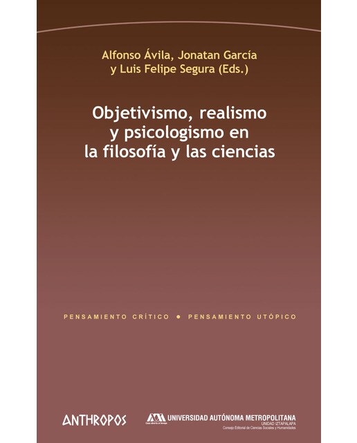 Objetivismo. Realismo Y Psicologismo En La Filosofía Y Las Ciencias 1