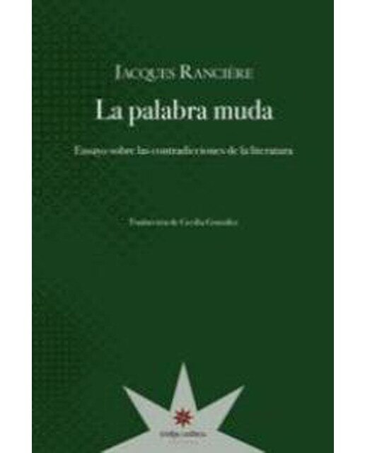 LA PALABRA MUDA: Ensayo sobre las contradicciones de la literatura 1