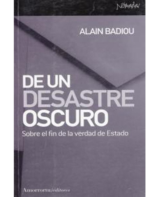 De un desastre oscuro: Sobre el fin de la verdad de Estado (Capa mole) 1
