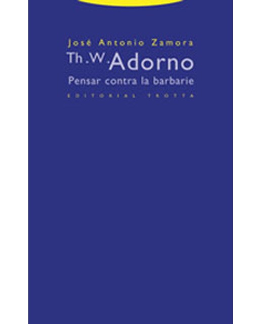 Th. W. Adorno: Pensar contra la barbarie(Tapa blanda) 1