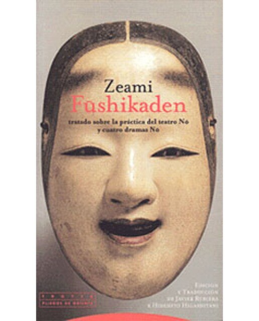 Fushikaden: Tratado sobre la práctica del teatro No y Cuatro dramas No (Capa mole) 1
