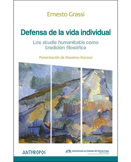 Defensa De La Vida Individual: Los Studia Humanitatis Como Tradición Filosófica 1