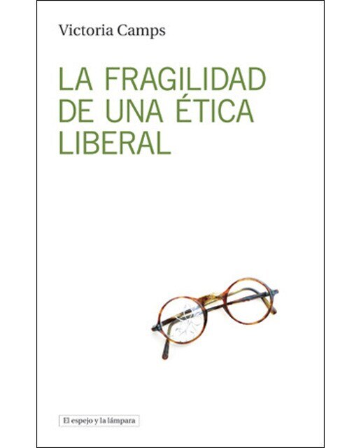 Imagen 0 de La fragilidad de una ética liberal (Tapa blanda)