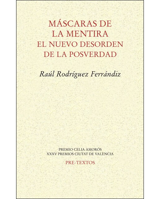 Máscaras De La Mentira: El Nuevo Desorden De La Posverdad 1