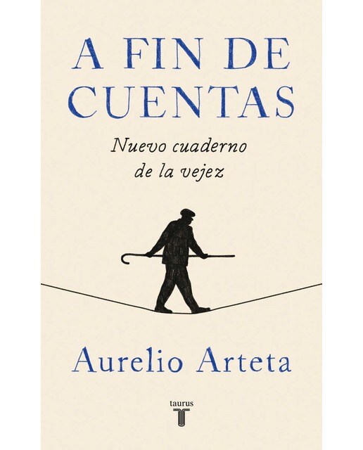 Imagen 0 de A fin de cuentas: Nuevo cuaderno de la vejez (Tapa blanda)
