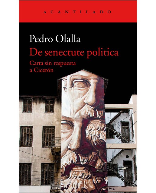 De senectute politica: Carta sin respuesta a Cicerón 1