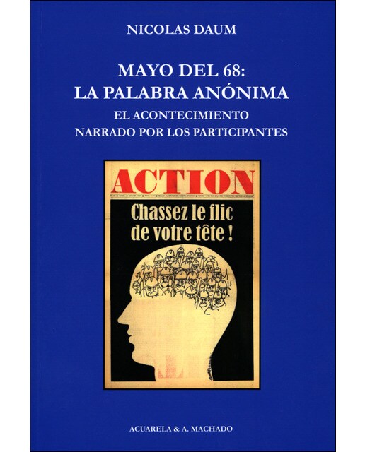 Mayo del 68: la palabra anónima: El acontecimiento narrado por los participantes (Capa mole com abas) 1
