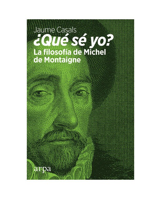 ¿qué sé yo?: La filosofía de michel de montaigne(Tapa blanda) 1