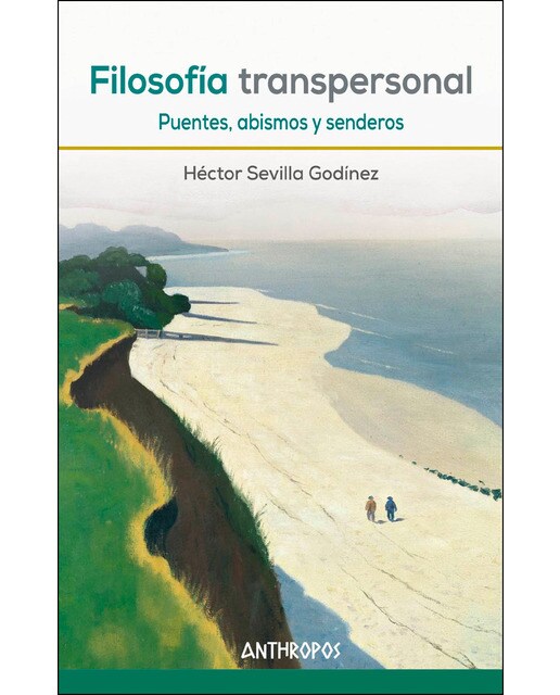 Filosofía Transpersonal: Puentes. Abismos Y Senderos 1