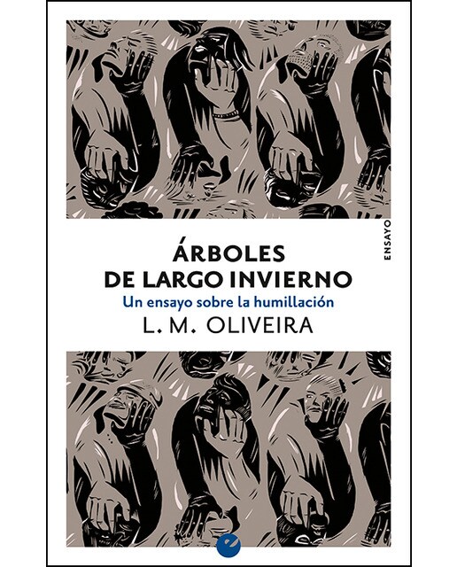 Árboles de largo invierno: Un ensayo sobre la humillación(Tapa blanda) 1