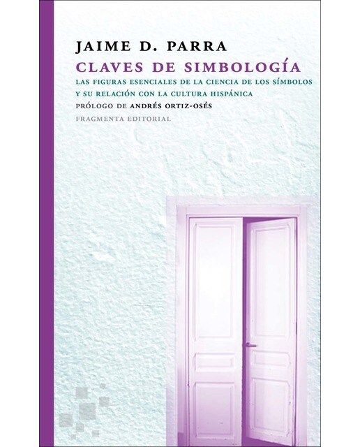 Imagem 0 de Claves de simbología: Las figuras esenciales de la ciencia de los símbolos y su relación con la cultura hispánica (Capa mole com abas)