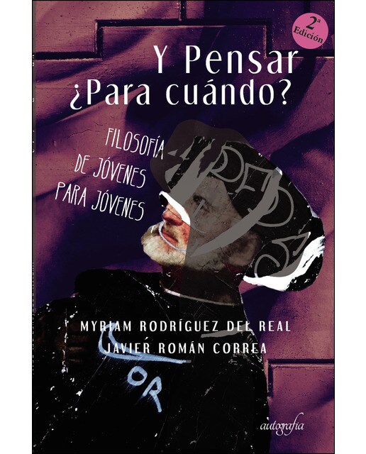 Y Pensar ¿Para Cuándo? Filosofía De Jóvenes Para Jóvenes 1