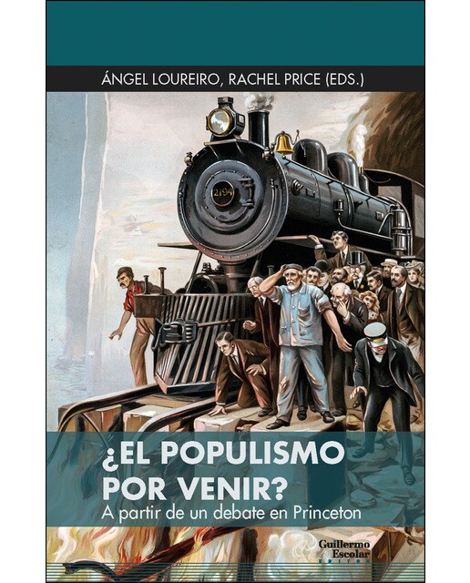 ¿el populismo por venir?: A partir de un debate en princeton(Tapa blanda) 1