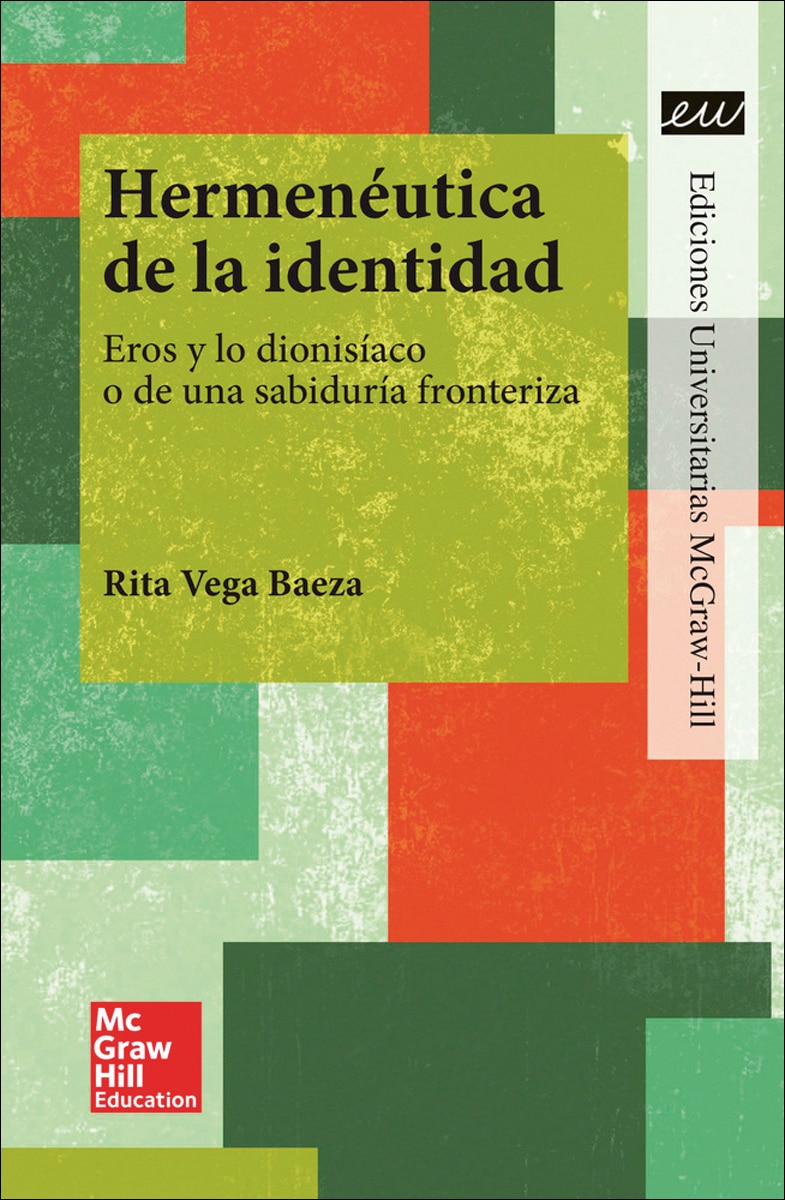 POD - LA Hermeneutica de la identidad. Eros y lo dionisiaco o de una sab iduria fronteriza.: Eros y lo dionisíaco o de una sabiduría fron (Capa dura) 1