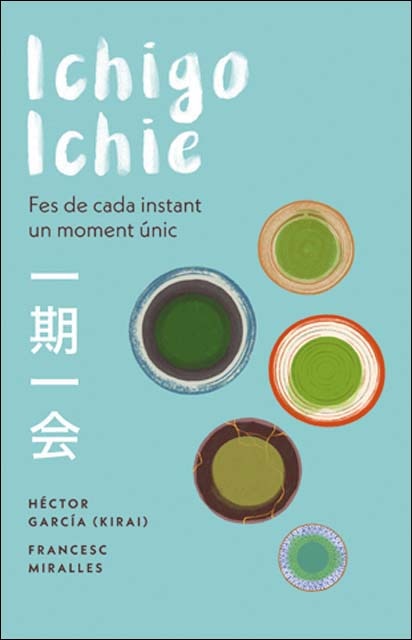 Ichigo-ichie: Fes de cada instant un moment únic(Tapa blanda) 1