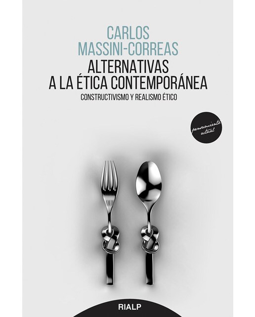 Alternativas a la ética contemporánea: Constructivismo y realismo ético(Tapa blanda) 1