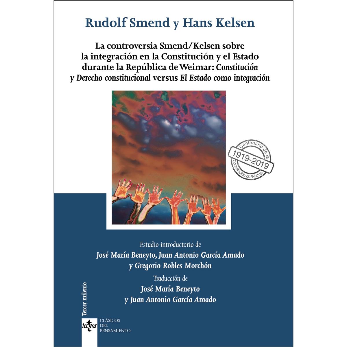 La controversia Smend/Kelsen sobre la integración en la Constitución y el Estado durante la república de Weimar: Constitución y  (Capa mole com abas) 1