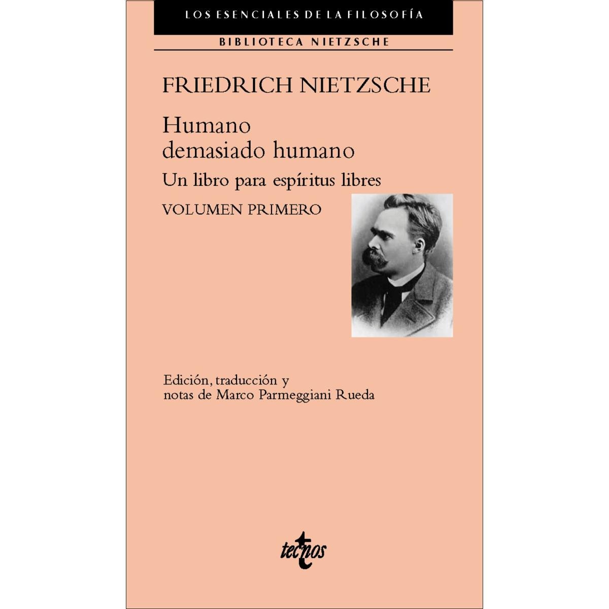 Humano, demasiado humano: Un libro para espíritus libres. Volumen primero