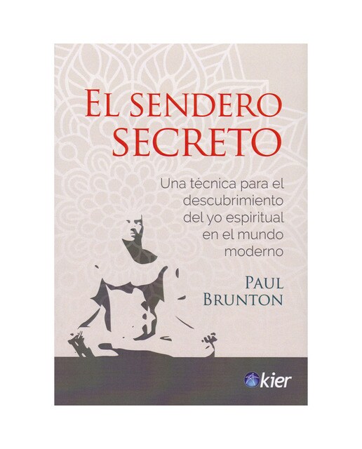 Imagem 0 de El sendero secreto: Una técnica para el descubrimiento del yo espiritual en el mundo moderno(Tapa blanda)