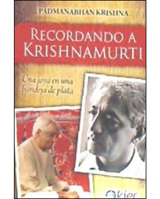 Recordando a krishnamurti: Una joya en una bandeja de plata(Tapa blanda) 1