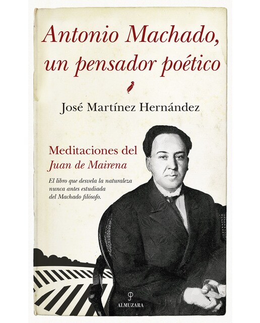 Imagen 1 de Antonio Machado, un pensador poético
