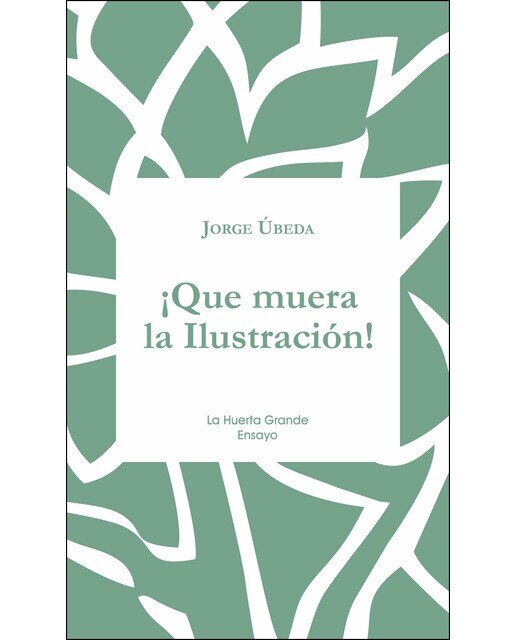Imagen 0 de ¡Que muera la Ilustración!