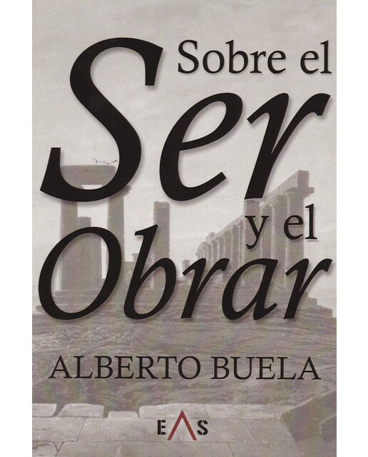 Sobre El Ser Y El Obrar 1