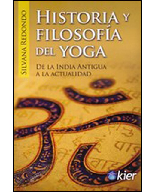 Historia y filosofía del yoga: De la india antigua a la actualidad(Tapa blanda) 1