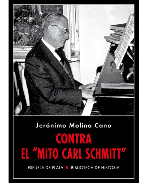 Contra el «mito carl schmitt»: Segunda edición, expurgada y ampliada con nuevos materiales (Tapa blanda) 1