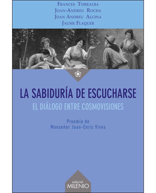 La Sabiduría De Escucharse: El Diálogo Entre Cosmovisiones 1