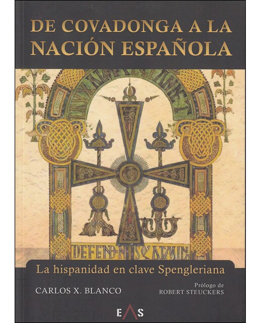 De covadonga a la nación española: La hispanidad en clave spengleriana(Tapa blanda) 1