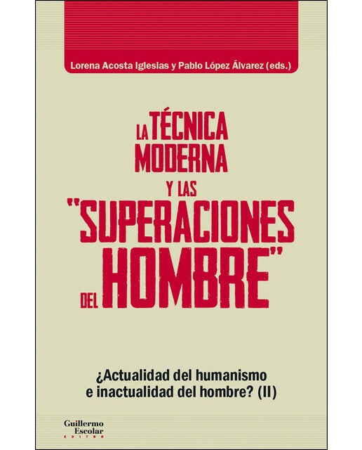La técnica moderna y las "superaciones del hombre"(Tapa blanda) 1