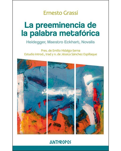 La preeminencia de la palabra metafórica: Heidegger, maestro eckhart, novalis(Tapa blanda) 1