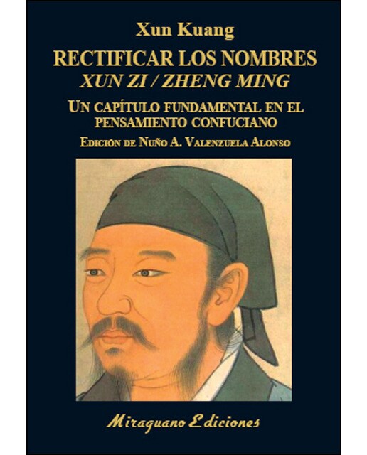 Rectificar los nombres (xun zi/zheng ming): Un capítulo fundamental en el pensamiento confuciano 1