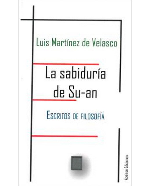 La sabiduría de su-an: escritos de filosofía 1