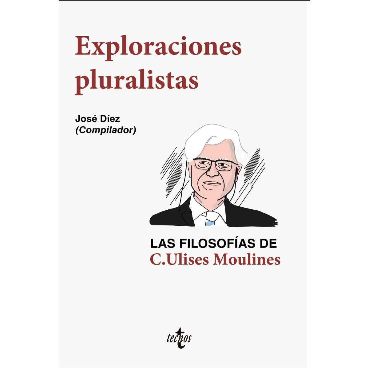 Exploraciones pluralistas: las filosofías de C. Ulises Moulines (Capa mole com abas) 1