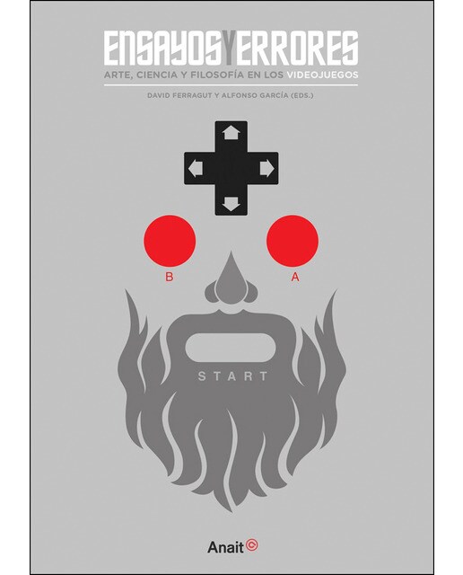 Ensayos y errores: arte, ciencia y filosofía en los videojuegos(Tapa blanda con solapas) 1