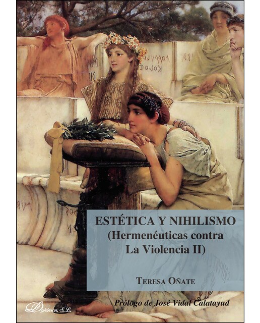 Estética Y Nihilismo (Hermenéuticas Contra La Violencia II) 1