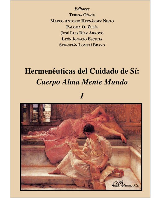 Hermenéuticas Del Cuidado De Sí: Cuerpo Alma Mente Mundo Vol I 1