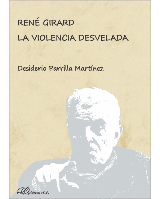 René Girard La Violencia Desvelada 1