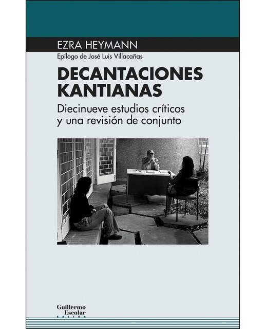 Decantaciones kantianas: Diecinueve estudios críticos y una visión de conjunto(Tapa blanda) 1