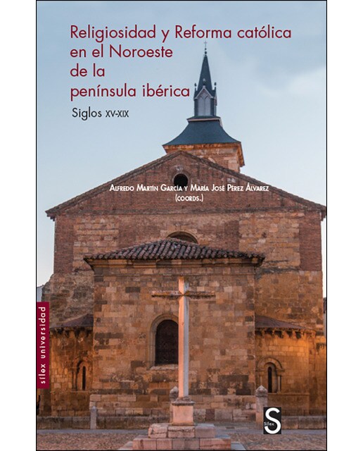 Religiosidad y reforma católica en el noroeste de la península ibérica: Siglos xv-xix(Tapa blanda) 1